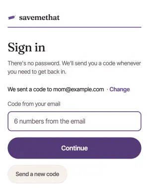 After Email me a code: We sent a code to mom@example.com · Change, a box for the code from your email, and Continue.