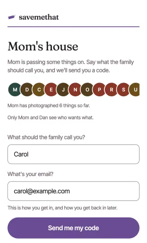 Mom's house: Mom is passing some things on. Carol typed under What should the family call you, carol@example.com under What's your email, and Send me my code ringed.