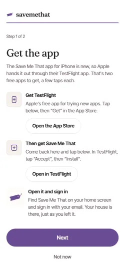 Step 1 of 2, Get the app: get TestFlight, then get Save Me That, then open it and sign in. Next and Not now at the bottom.